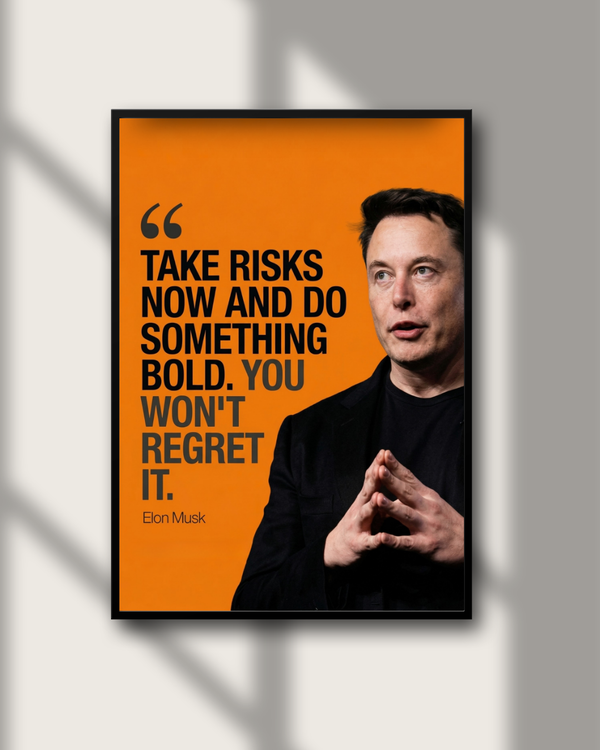 Elon Musk Take Risks Poster | Startup Motivation Wall Art for Office